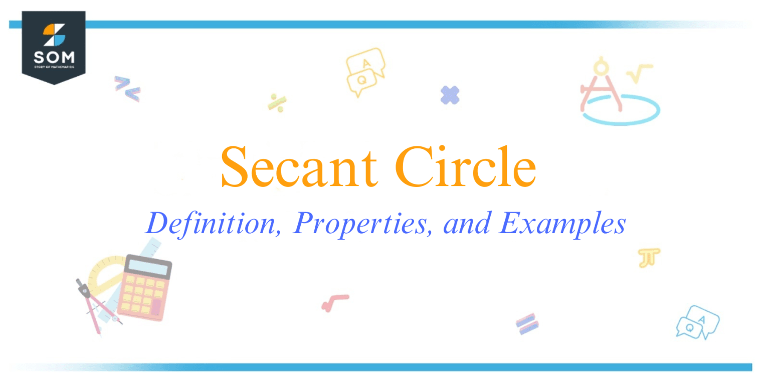 Secant Circle Definition Properties And Examples