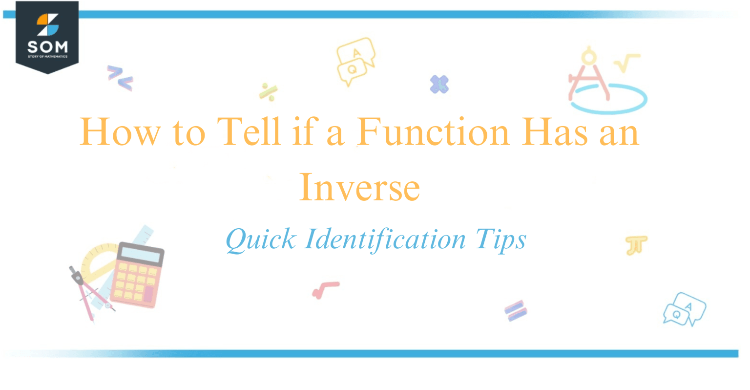 How To Tell If A Function Has An Inverse Quick Identification Tips