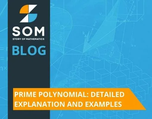 Prime Polynomial Detailed Explanation and Examples