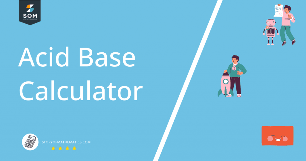 Acid Base Calculator + Online Solver With Free Easy Steps