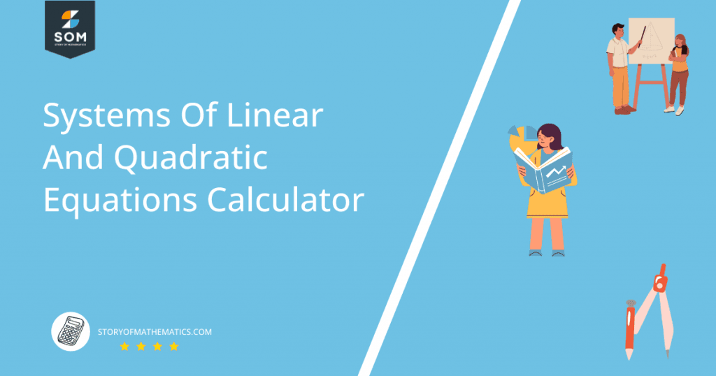 Systems Of Linear And Quadratic Equations Calculator + Online Solver ...