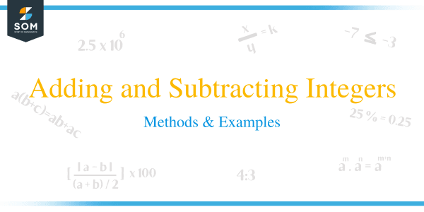 Adding And Subtracting Integers – Methods & Examples