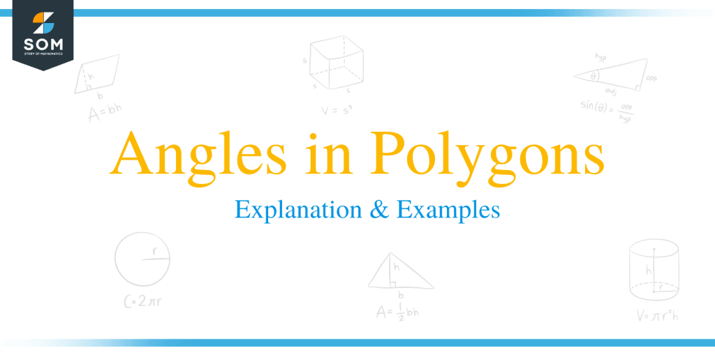 Angles in Polygons – Explanation & Examples