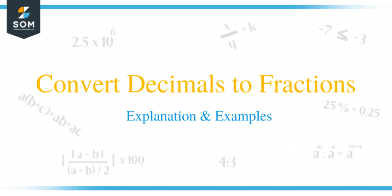 Convert Decimals to Fractions – Explanation & Examples