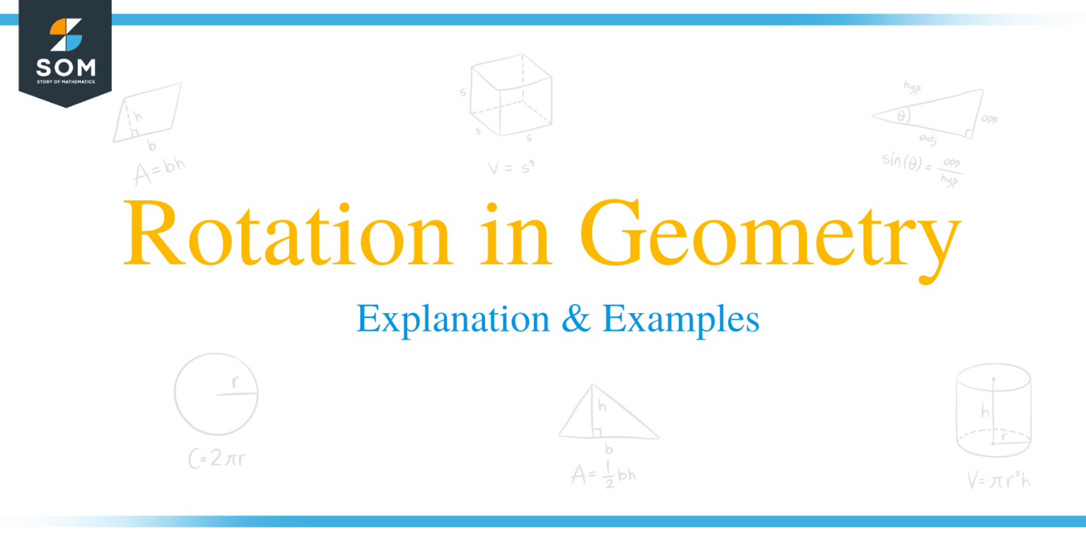 Rotation in Geometry - Explanation and Examples