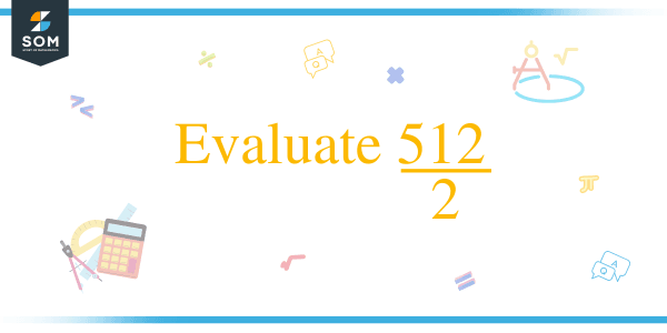 evaluate-512-2-the-story-of-mathematics-a-history-of-mathematical