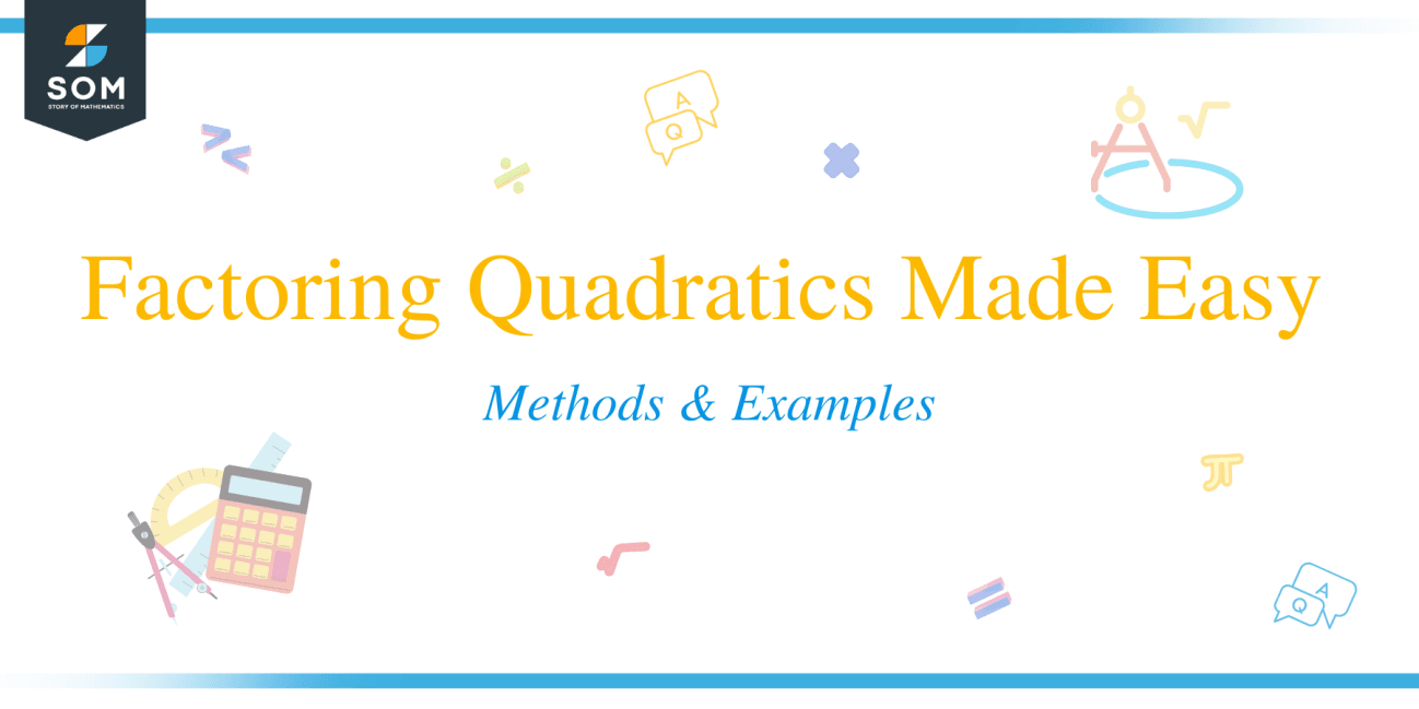 Factoring Quadratics Made Easy: Methods And Examples - The Story Of ...