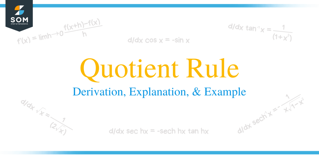 Quotient rule – Derivation, Explanation, and Example