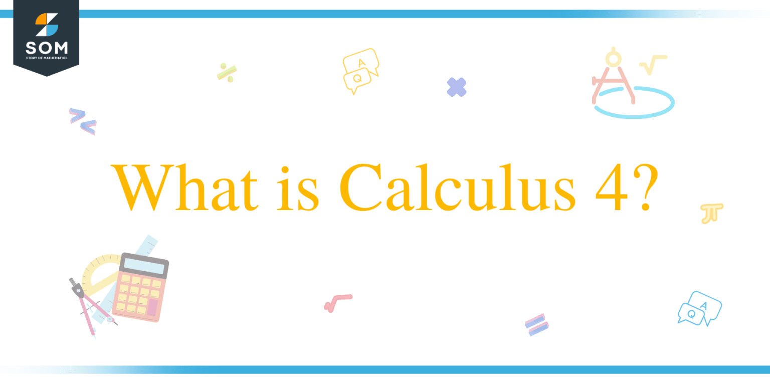 what-is-calculus-4-the-story-of-mathematics-a-history-of