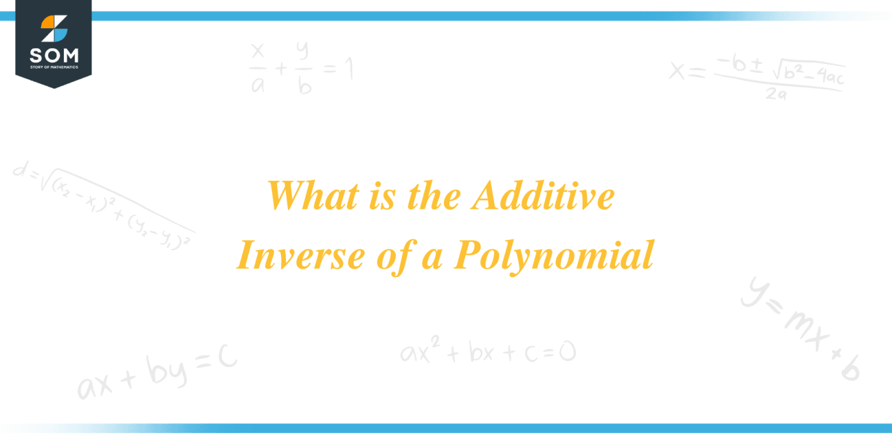 what-is-the-additive-inverse-of-a-polynomial-the-story-of