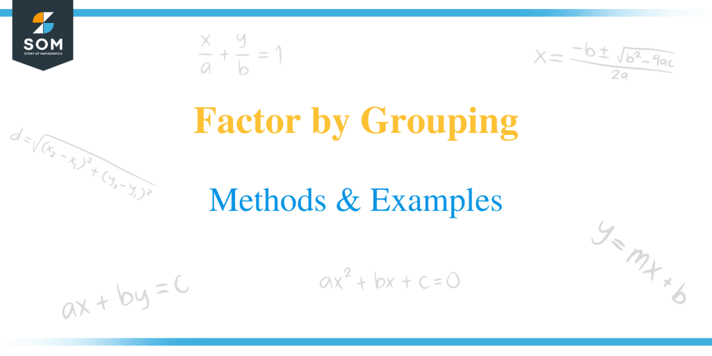 Factor By Grouping – Methods & Examples