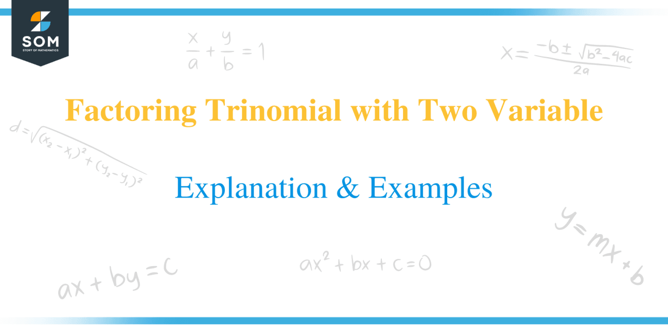 Factoring Trinomials With Two Variables Method And Examples