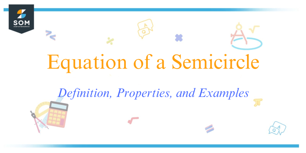 equation-of-a-semicircle-definition-properties-and-examples