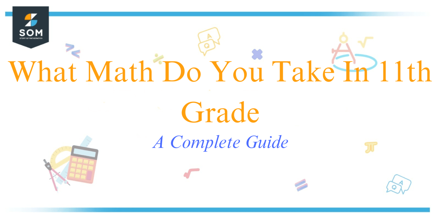 what-math-do-you-take-in-11th-grade-a-complete-guide