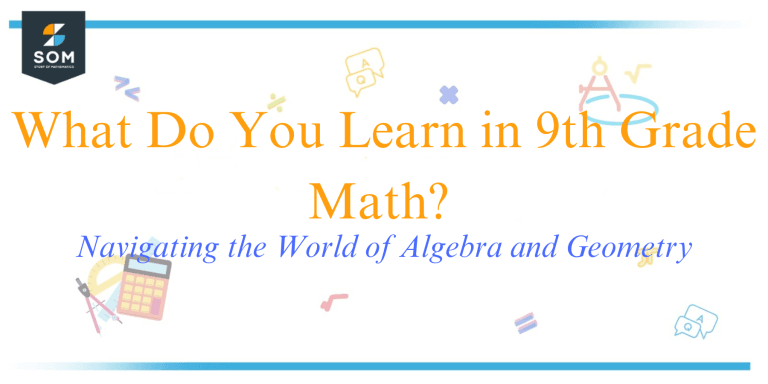 what-do-you-learn-in-9th-grade-math-navigating-the-world-of-algebra