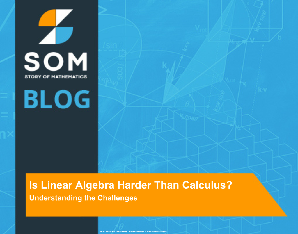 Is Linear Algebra Harder Than Calculus? Understanding the Challenges