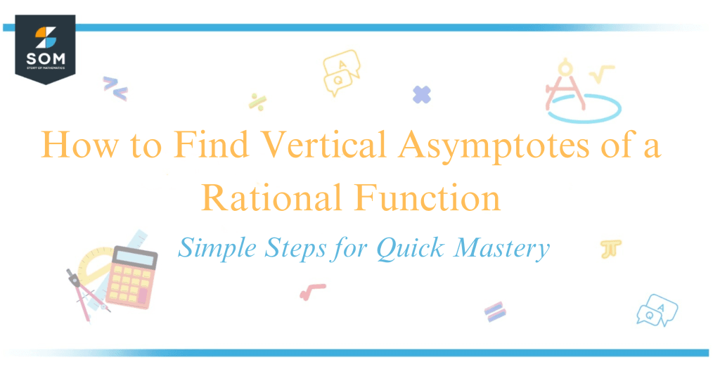 How to Find Vertical Asymptotes of a Rational Function - Simple Steps ...