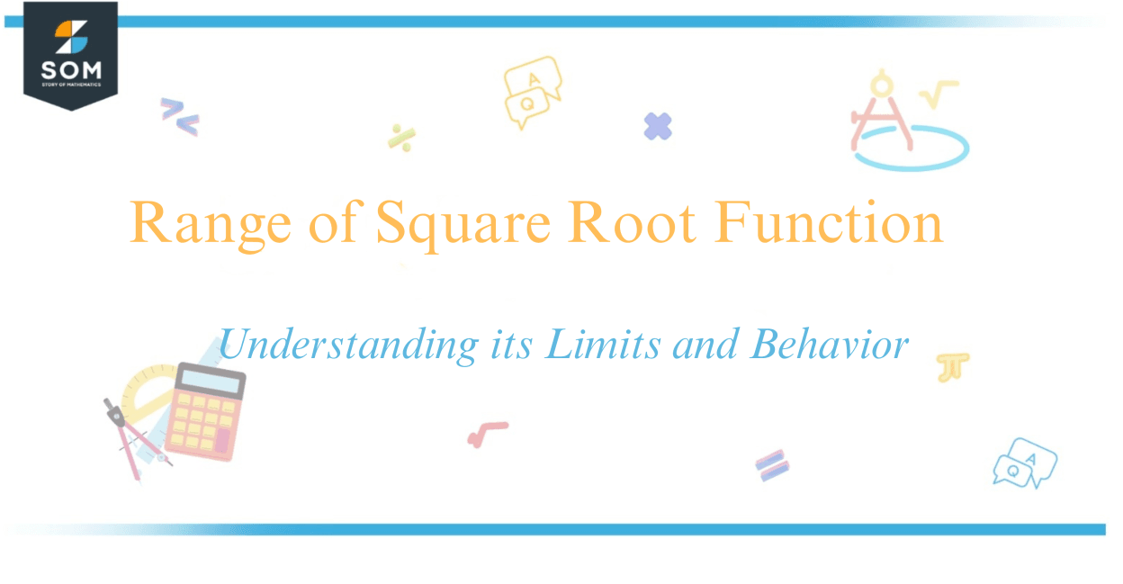 range-of-square-root-function-understanding-its-limits-and-behavior