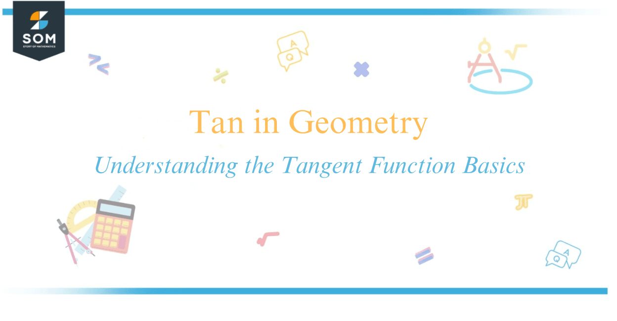 Tan in Geometry - Understanding the Tangent Function Basics