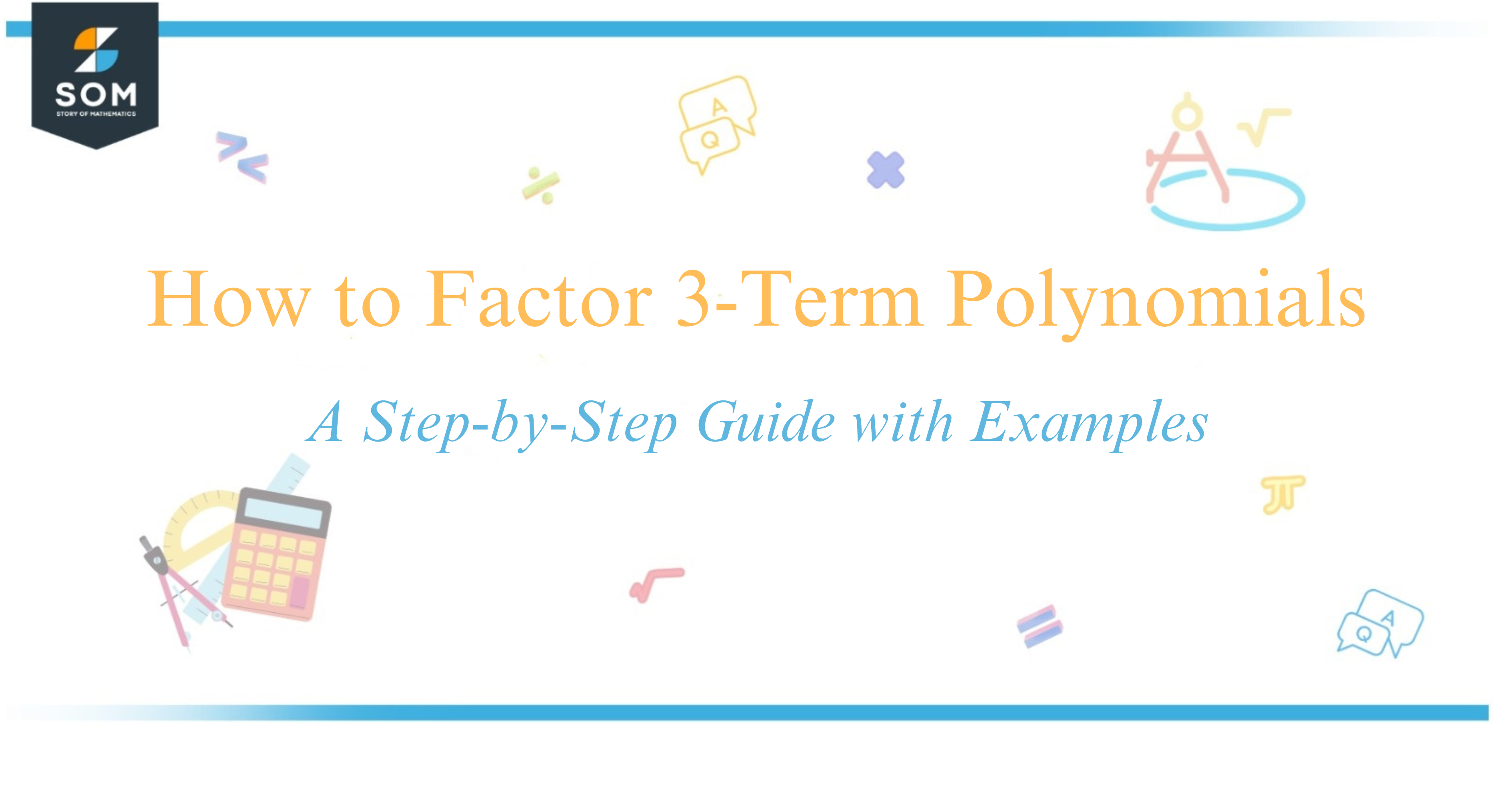 How to Factor 3-Term Polynomials A Step-by-Step Guide with Examples
